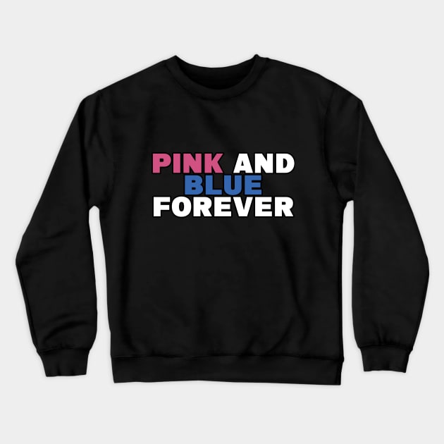 pink and blue forever Crewneck Sweatshirt by cozystore